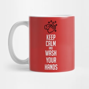 Keep Calm and Wash Your Hands Mug